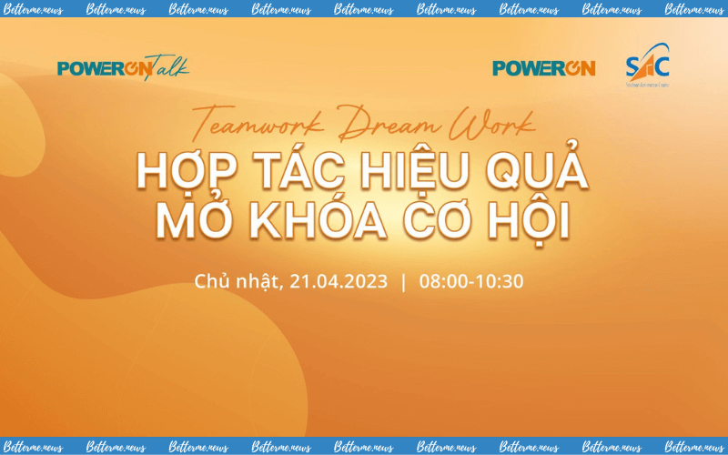 img of Chương Trình Power On Talk: “Teamwork – Dream Work: Hợp Tác Hiệu Quả–Mở Khóa Cơ Hội” Mở Đơn Đăng Ký