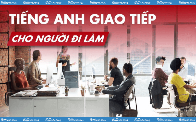 img of Khóa Học Miễn Phí Cấp Độ Cơ Bản Cho Những Bạn Cần Biết Tiếng Anh Phổ Biến Giao Tiếp Nơi Làm Việc
