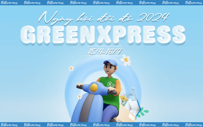 img of Ngày Hội Đổi Đồ 2024- GREENXPRESS Chính Thức Mở Đơn Đăng Ký Tham Gia